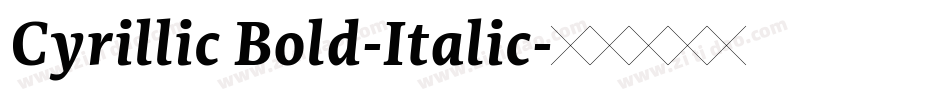 Cyrillic Bold-Italic字体转换